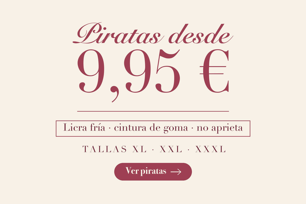 Pantalones piratas desde 9,95 €: licra fría, cintura de goma, no aprieta. Tallas XL, XXL y XXXL. Ver piratas